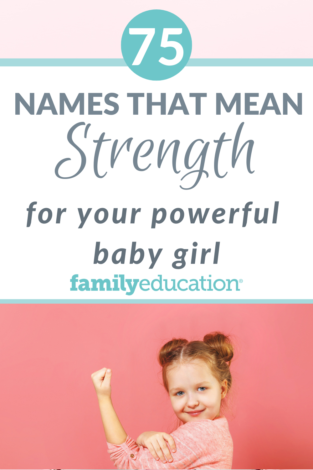 75-girl-names-that-mean-strength-for-your-powerful-girl-familyeducation